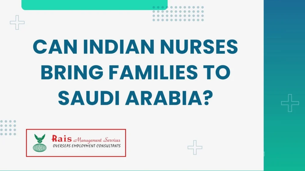 Can Indian Nurses Bring Families to Saudi Arabia?
