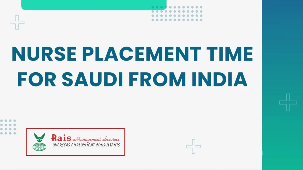 Nurse Placement Time for Saudi from India